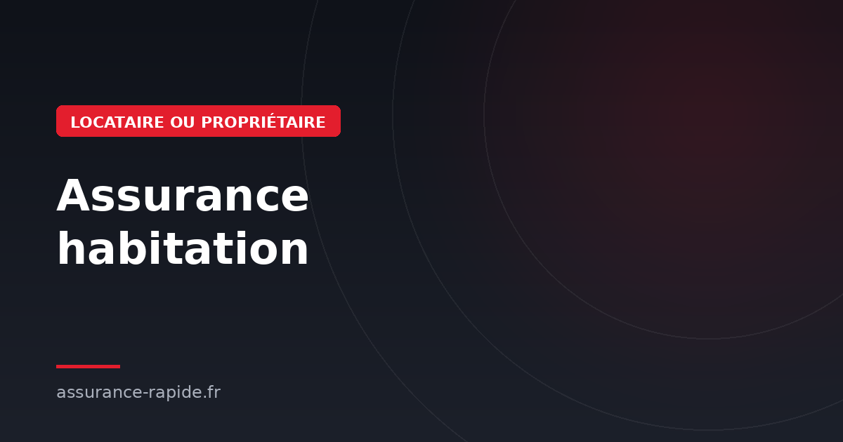Assurance habitation